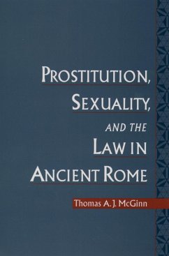 Prostitution, Sexuality, and the Law in Ancient Rome (eBook, ePUB) - McGinn, Thomas A. J.