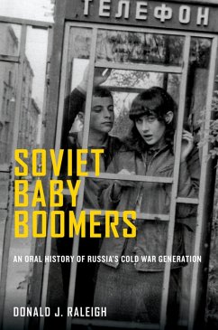 Soviet Baby Boomers (eBook, PDF) - Raleigh, Donald J.