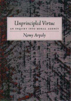 Unprincipled Virtue (eBook, ePUB) - Arpaly, Nomy