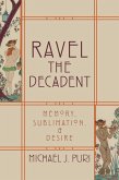 Ravel the Decadent (eBook, PDF)