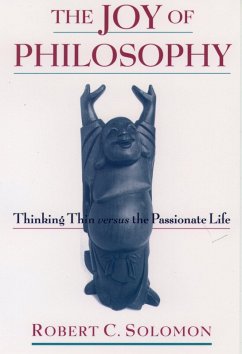 The Joy of Philosophy (eBook, PDF) - Solomon, Robert C.