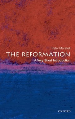 The Reformation: A Very Short Introduction (eBook, ePUB) - Marshall, Peter