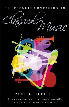 The Penguin Companion to Classical Music (eBook, ePUB) - Griffiths, Paul