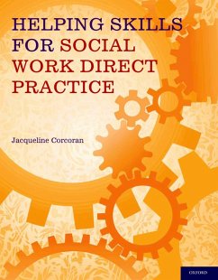 Helping Skills for Social Work Direct Practice (eBook, PDF) - Corcoran, Jacqueline