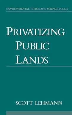 Privatizing Public Lands (eBook, PDF) - Lehmann, Scott