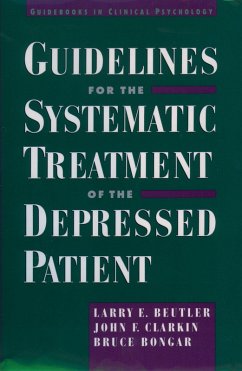 Guidelines for the Systematic Treatment of the Depressed Patient (eBook, PDF) - Beutler, Larry E.; Clarkin, John; Bongar, Bruce