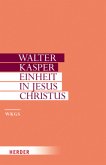 Einheit in Jesus Christus / Gesammelte Schriften Bd.15