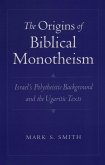 The Origins of Biblical Monotheism (eBook, PDF)