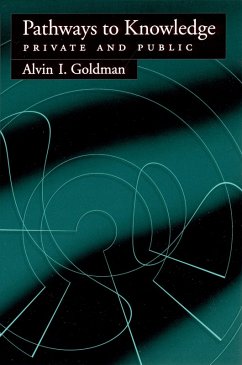Pathways to Knowledge (eBook, PDF) - Goldman, Alvin I.