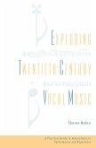Exploring Twentieth-Century Vocal Music (eBook, PDF)