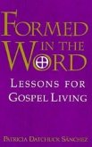 Formed in the Word: Lessons for Gospel Living