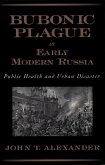 Bubonic Plague in Early Modern Russia (eBook, PDF)