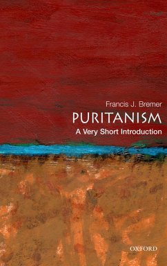 Puritanism: A Very Short Introduction (eBook, PDF) - Bremer, Francis J.