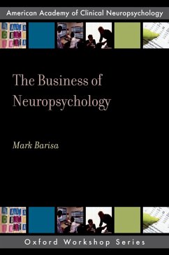 The Business of Neuropsychology (eBook, PDF) - Barisa, Mark