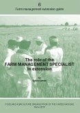 The Role of the Farm Management Specialist in Extension: Farm Management Extension Guide No. 6
