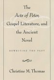The Acts of Peter, Gospel Literature, and the Ancient Novel (eBook, PDF)