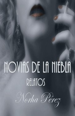 Novias de La Niebla - Perez, Norha