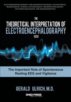 The Theoretical Interpretation of Electroencephalography (Eeg) - Ulrich, Gerald