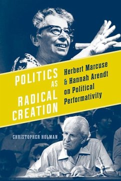 Politics as Radical Creation - Holman, Christopher