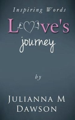 Inspiring Words: Love's Journey - Dawson, Julianna Marie