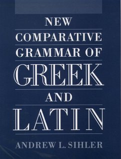 New Comparative Grammar of Greek and Latin (eBook, PDF) - Sihler, Andrew L