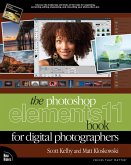 Photoshop Elements 11 Book for Digital Photographers, The (eBook, ePUB)