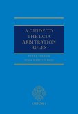 A Guide to the LCIA Arbitration Rules (eBook, ePUB)
