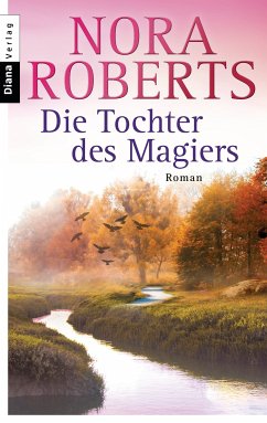 Die Tochter des Magiers (eBook, ePUB) - Roberts, Nora