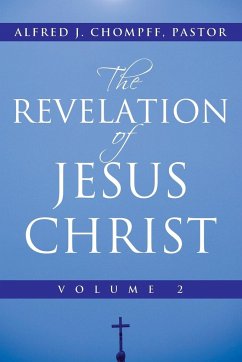 The Revelation of Jesus Christ - Chompff Pastor, Alfred J.