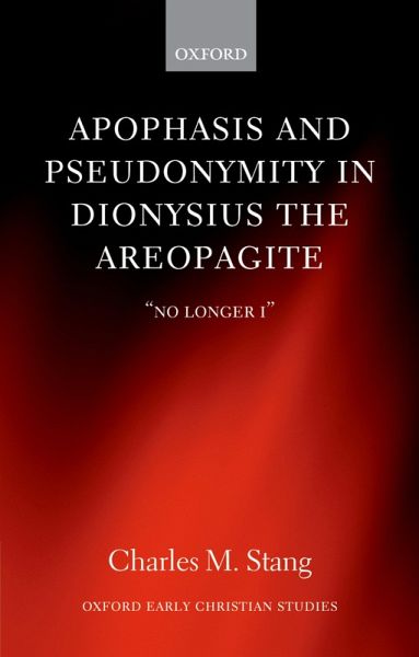 Apophasis and Pseudonymity in Dionysius the Areopagite (eBook, PDF) Apophasis and Pseudonymity in Dionysius the Areopagite (eBook, PDF)