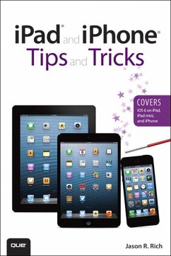 iPad and iPhone Tips and Tricks (Covers iOS 6 on iPad, iPad mini, and iPhone) (eBook, ePUB) - Rich, Jason