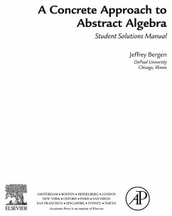 A Concrete Approach To Abstract Algebra,Student Solutions Manual (e-only) (eBook, ePUB) - Bergen, Jeffrey