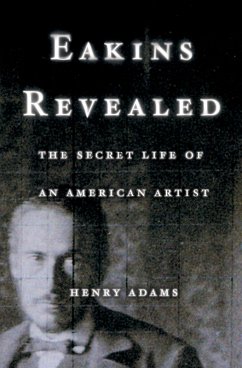Eakins Revealed (eBook, PDF) - Adams, Henry