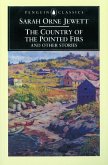 The Country of the Pointed Firs and Other Stories (eBook, ePUB)