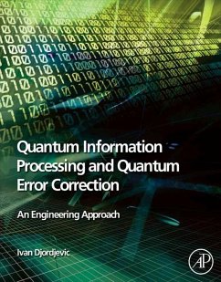 Quantum Information Processing and Quantum Error Correction (eBook, ePUB) - Djordjevic, Ivan B.