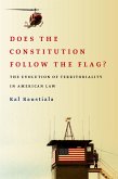 Does the Constitution Follow the Flag? (eBook, PDF)