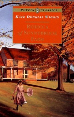 Rebecca of Sunnybrook Farm (eBook, ePUB) - Wiggin, Kate