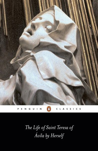 The Life of St Teresa of Avila by Herself (eBook, ePUB) The Life of St Teresa of Avila by Herself (eBook, ePUB)