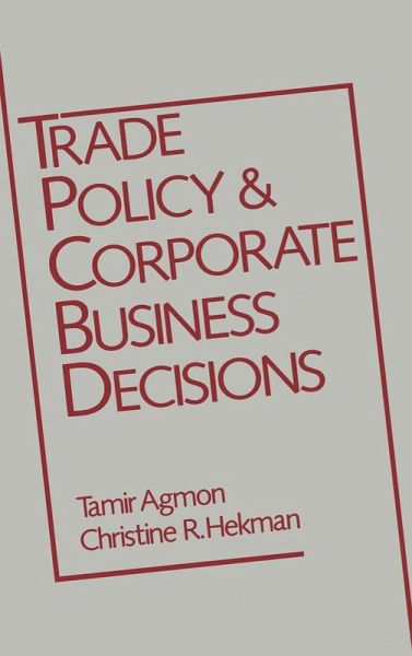 Trade Policy and Corporate Business Decisions (eBook, PDF) Trade Policy and Corporate Business Decisions (eBook, PDF)