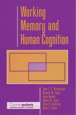 Working Memory and Human Cognition (eBook, PDF) - Richardson, John T. E.; Engle, Randall W.; Hasher, Lynn; Logie, Robert H.; Stoltzfus, Ellen R.; Zacks, Rose T.