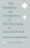 The Emergence and Development of SVO Patterning in Latin and French (eBook, PDF)
