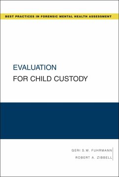 Evaluation for Child Custody (eBook, PDF) - Fuhrmann, Geri S. W.; Zibbell, Robert A.