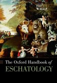 The Oxford Handbook of Eschatology (eBook, ePUB)