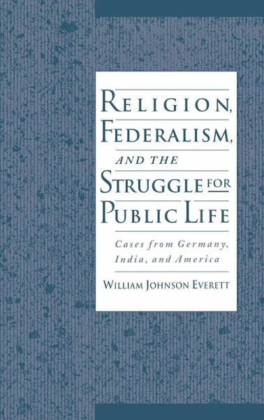 Religion, Federalism, and the Struggle for Public Life (eBook, PDF) Religion, Federalism, and the Struggle for Public Life (eBook, PDF)