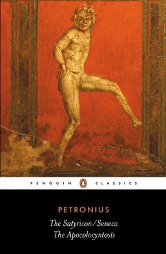 The Satyricon: the Apocolocyntosis (eBook, ePUB) - Petronius; Seneca