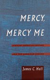Mercy, Mercy Me (eBook, PDF) Mercy, Mercy Me (eBook, PDF)