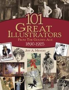 101 Great Illustrators from the Golden Age, 1890-1925 - Menges, Jeff A.