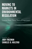 Moving to Markets in Environmental Regulation (eBook, PDF)