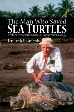 The Man Who Saved Sea Turtles (eBook, PDF) - Davis, Frederick