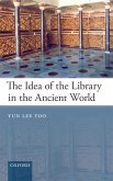 The Idea of the Library in the Ancient World (eBook, ePUB)